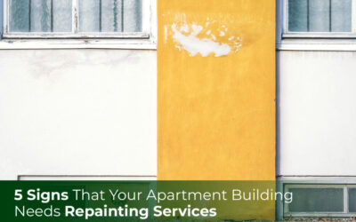 5 Signs That Your Apartment Building Needs Repainting Services